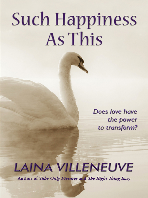 Title details for Such Happiness as This by Laina Villeneuve - Available